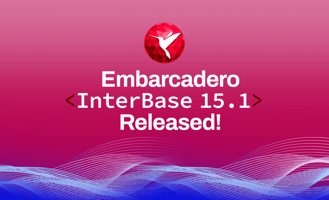 Embarcadero InterBase 15.1正式发布